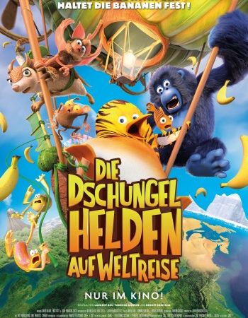Bild zu DIE DSCHUNGELHELDEN AUF WELTREISE Bild zu DIE DSCHUNGELHELDEN AUF WELTREISE ©