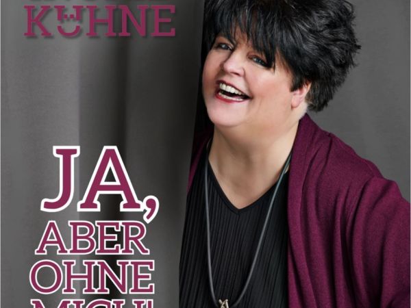 Bild zu Ingrid Kühne - Ja, aber ohne mich!