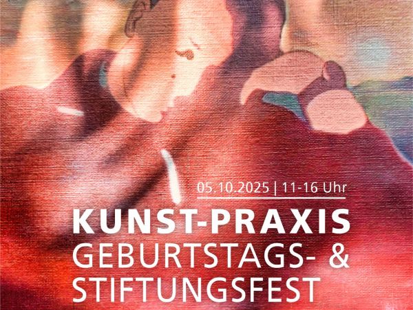 Bild zu KUNST-PRAXIS GEBURTSTAGS- & STIFTUNGSFEST