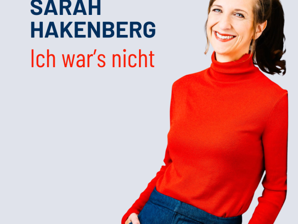 Bild zu Sarah Hakenberg | Ich war's nicht &copy; ©Ralf Bauer
